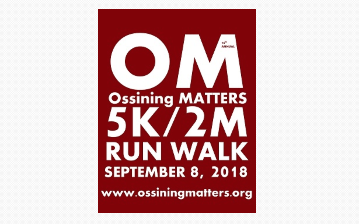 Ossining Matters 5K Run/2 Mile Walk