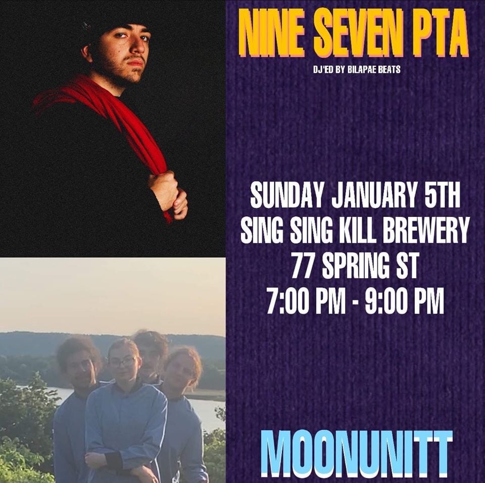 Nine Seven Pta + Moonunitt @ Sing Sing Kill Brewery